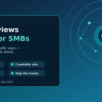 Navy and teal graphic reading “AI Overviews & AEO for SMBs — What Google actually says”