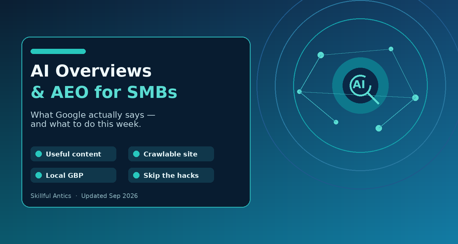 Navy and teal graphic reading “AI Overviews & AEO for SMBs — What Google actually says”